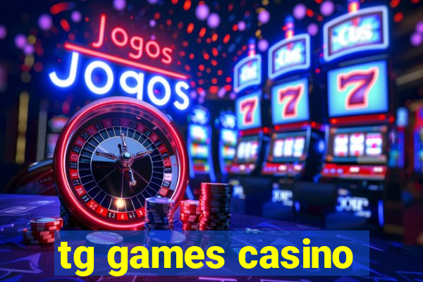 tg games casino